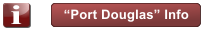 “Port Douglas” Info “Port Douglas” Info